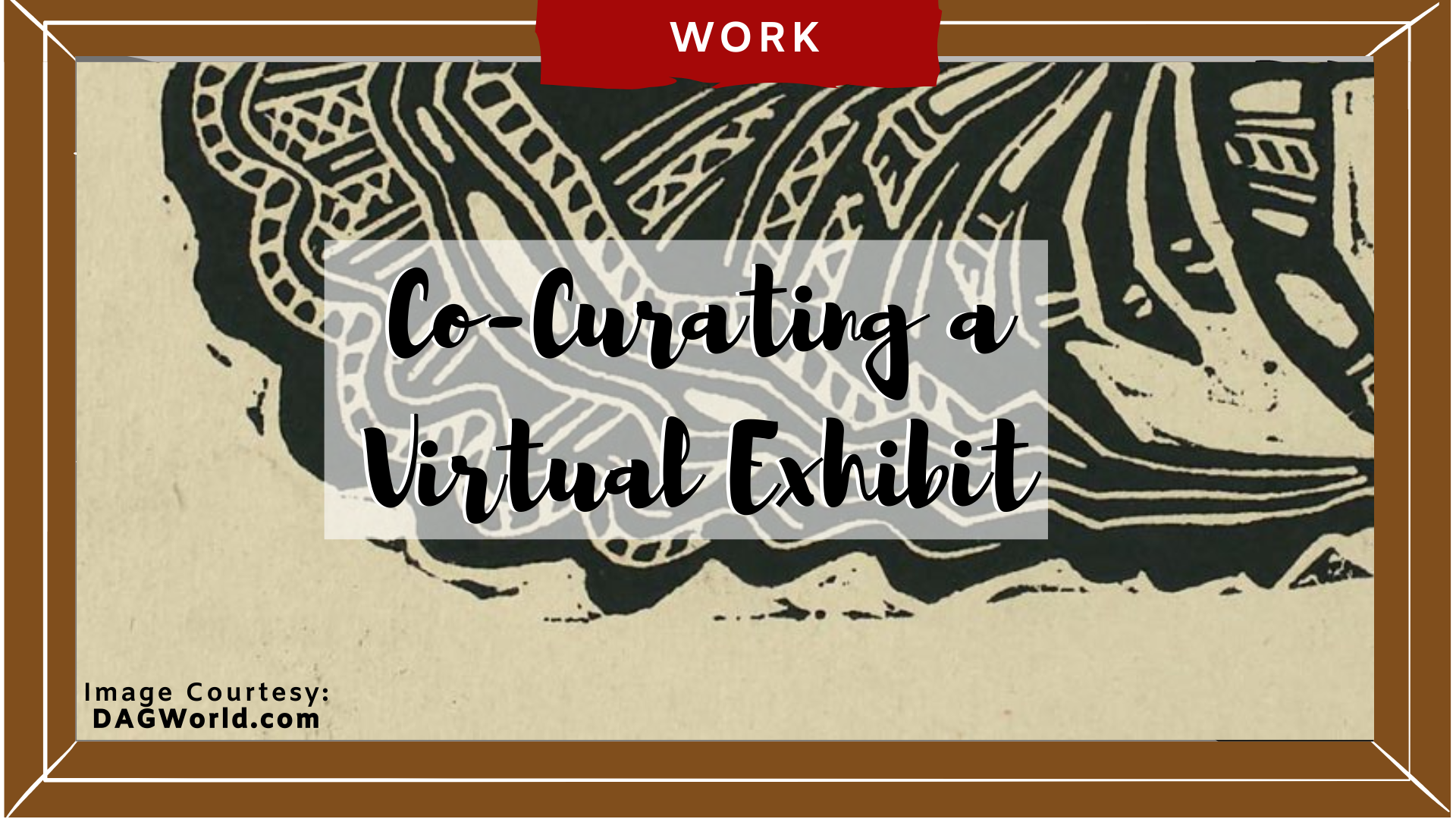 Co-Curating a Virtual Exhibit Banner